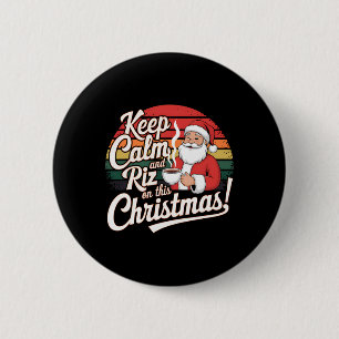 Christmas With Santa Elf Funny Keep Calm And Riz O 6 Cm Round Badge