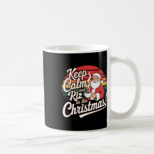 Christmas With Santa Elf Funny Keep Calm And Riz O Coffee Mug