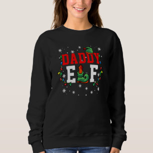 Christmas Xmas Daddy Elf Christmas Lights Family Sweatshirt