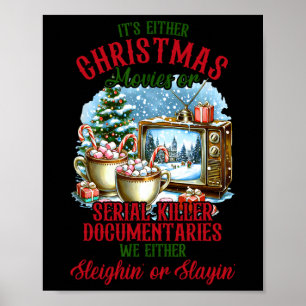 Christmas Xmas It's Either Christmas Movies Or Ser Poster