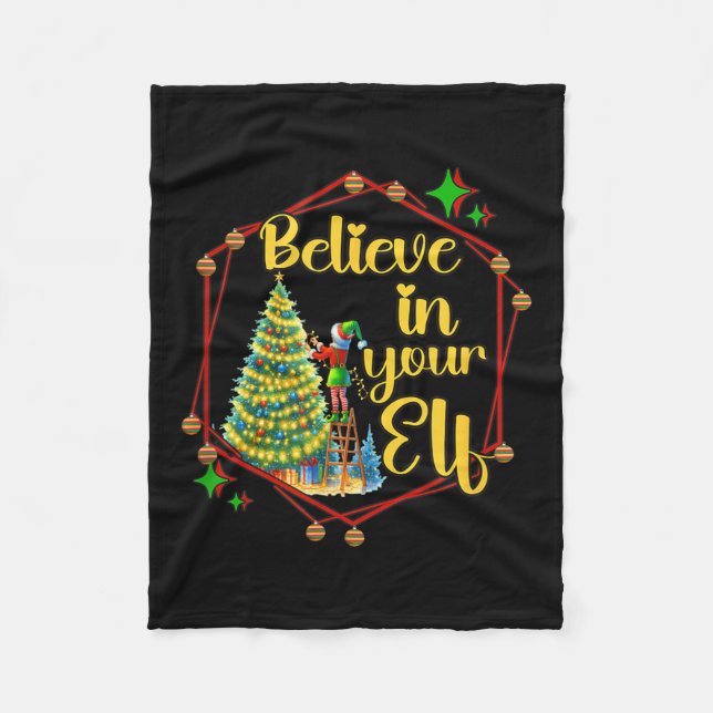 Christmas Xmas Time Believe In Your Elf  Fleece Blanket (Front)