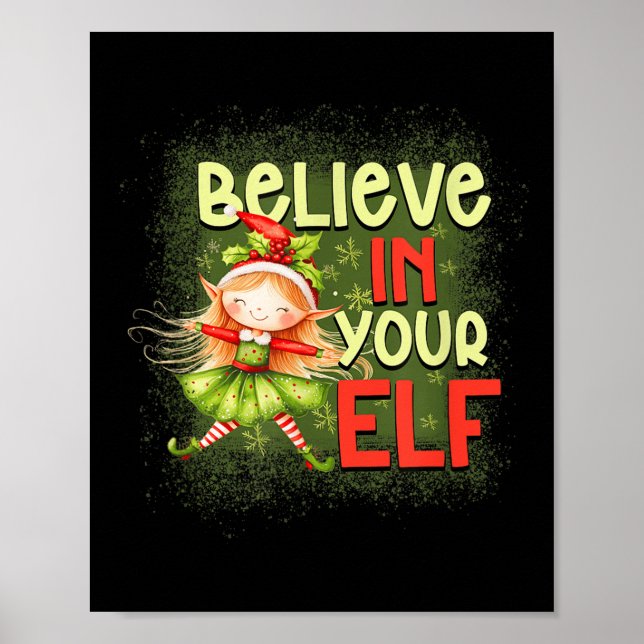 Christmas Xmas Time Believe In Your Elf  Poster (Front)