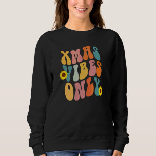 Christmas Xmas Vibes Only Retro Vintage 70s Sweatshirt
