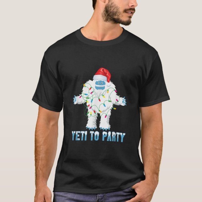 Christmas Yeti To Party shirt Cute Yeti for  (Front)