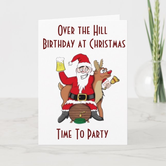 CHRISTMAS & YOUR BIRTHAY=DRINK UP AND PARTY HOLIDAY CARD (Front)