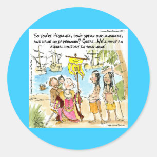 Christopher Columbus Immigrates To America Funny Classic Round Sticker