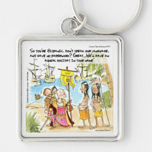 Christopher Columbus Immigrates To America Funny Key Ring