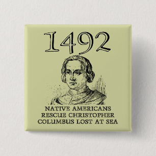 Christopher Columbus Rescued Funny Button Badge