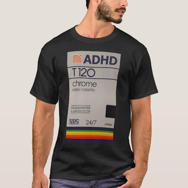Chrome Vhs Adhd Vibes T-Shirt (Front)