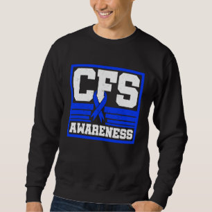 Chronic Fatigue Syndrome Warrior CFS Post Viral Su Sweatshirt