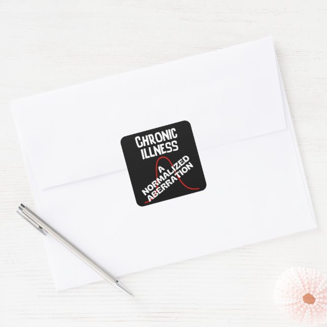 CHRONIC ILLNESS - A Normalised Aberration Square Sticker (Envelope)
