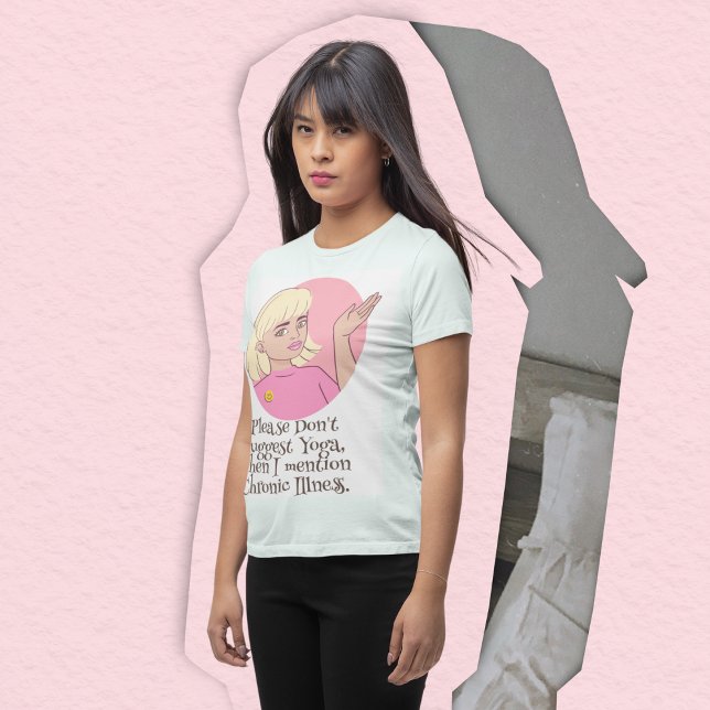 Chronic Illness and yoga hidden conditions T-Shirt (Chronic illness)