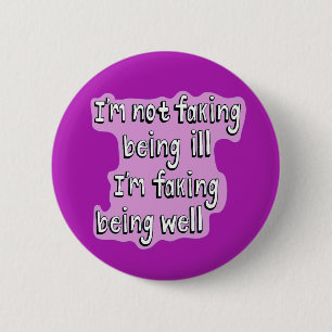 Chronic illness not well Invisible disability 6 Cm Round Badge