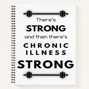 Chronic Illness Strong Notebook