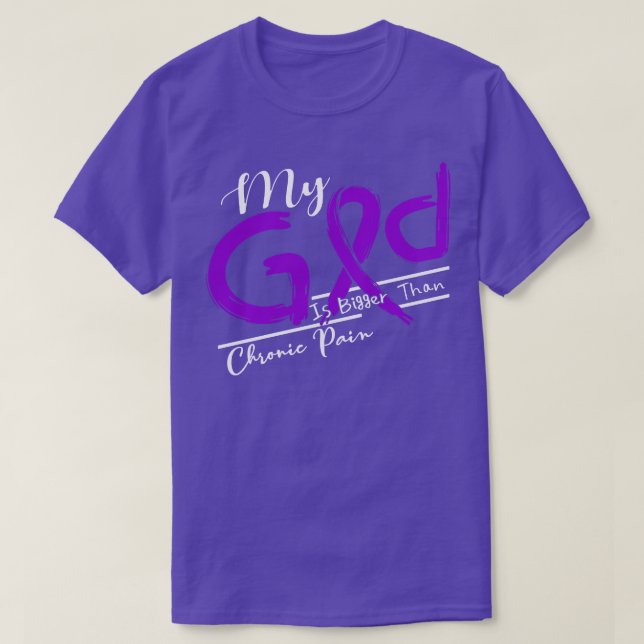 Chronic Pain Awareness My God Is Stronger In This  T-Shirt (Design Front)