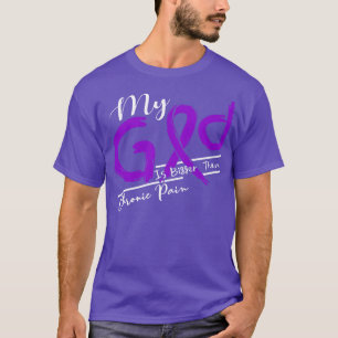 Chronic Pain Awareness My God Is Stronger In This T-Shirt