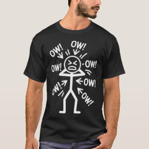 Chronic Pain Awareness Ow Ow Ow Stick Figure T-Shirt