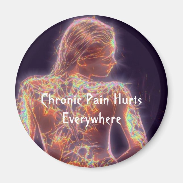 Chronic Pain Hurts Everywhere Magnet (Front)