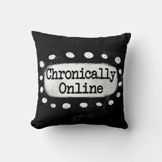 Chronically Online Throw Pillow (Front)