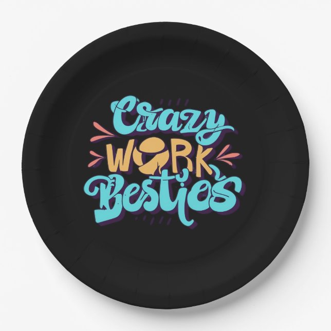 Chronicles Of Crazy Work Besties Work Bestie Gift  Paper Plate (Front)