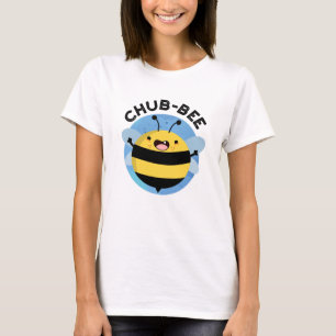 Chub-bee Funny Chubby Bee Pun  T-Shirt