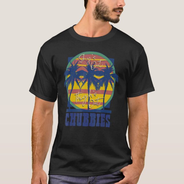 Chubbies Skyu2019s Out Thighs Out T-Shirt (Front)