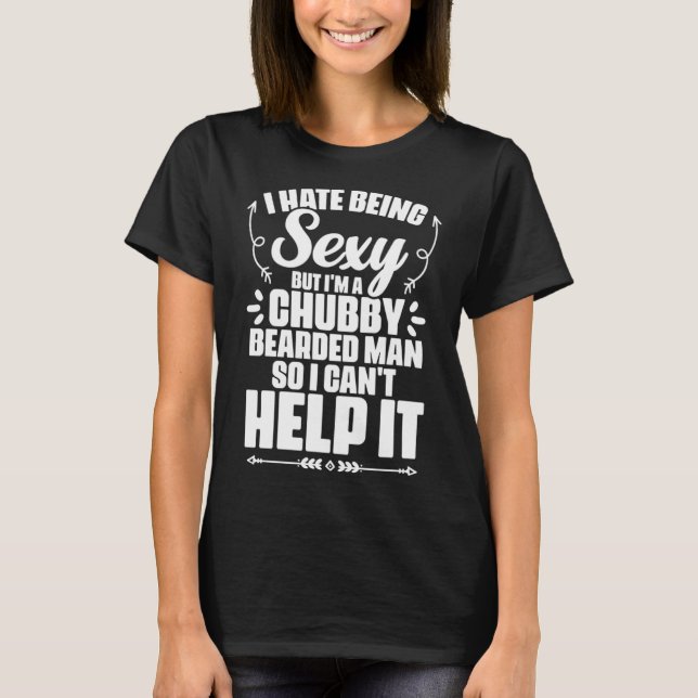 Chubby Bearded Man Bearded Man T-Shirt (Front)