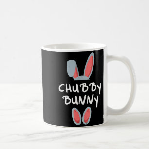 Chubby bunny easter gift group matching familyChub Coffee Mug