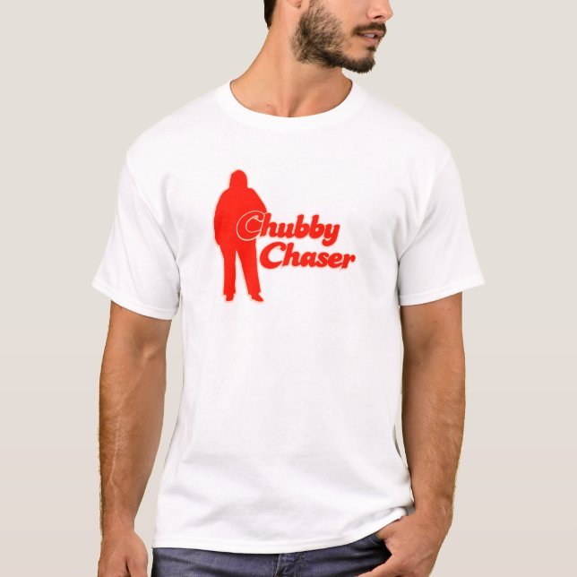 Chubby Chaser T-Shirt (Front)