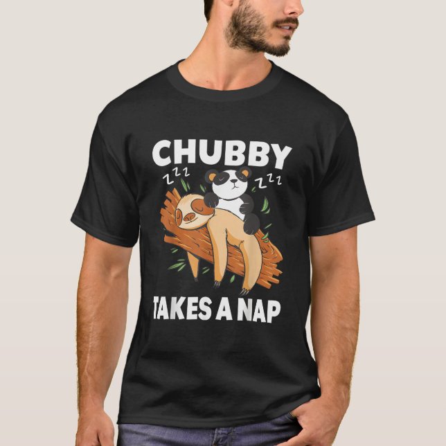 Chubby Takes A Nap Pajama Sleep Lazy Sloths Panda T-Shirt (Front)