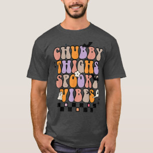 Chubby Thighs Spooky Vibes Halloween Retro Groovy  T-Shirt