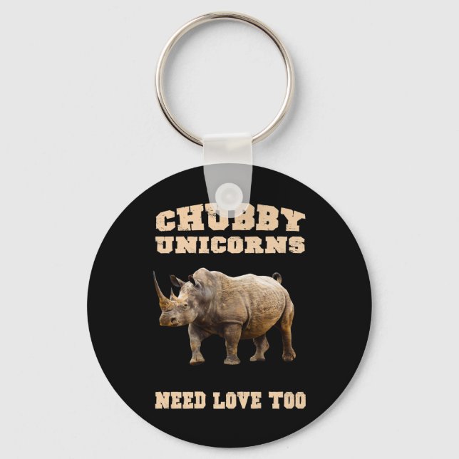 Chubby Unicorns Need Love Too Rhino Lovers Key Ring (Front)