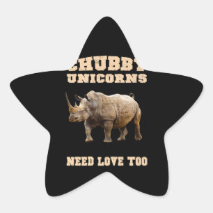 Chubby Unicorns Need Love Too Rhino Lovers Star Sticker