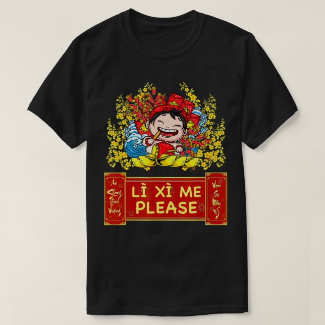 Chuc Mung Nam Moi 2021 Li Xi Me Please  T-Shirt (Design Front)