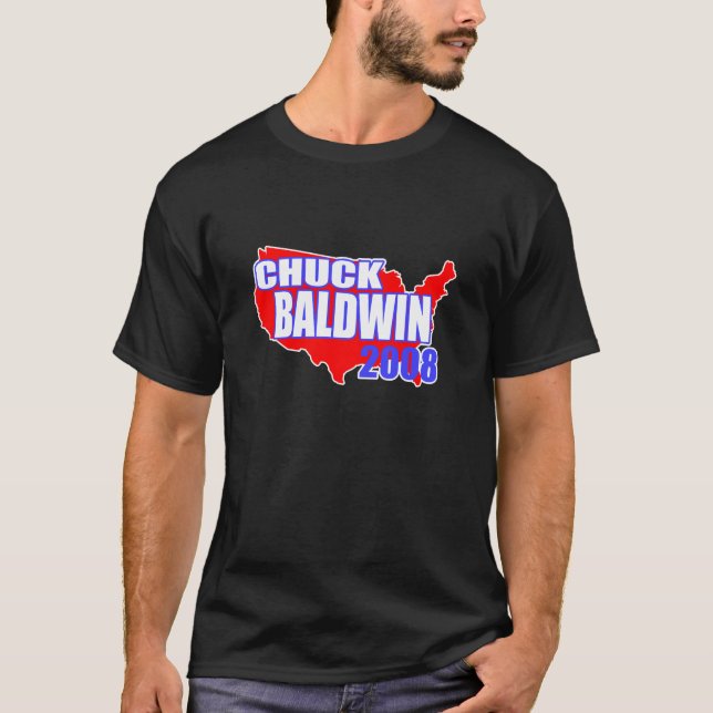 Chuck Baldwin For President 08 T-Shirt (Front)