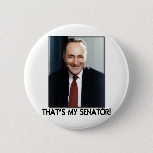 Chuck Schumer, That's My Senator! 6 Cm Round Badge (Front)