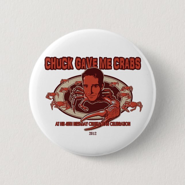 ChuckGaveMeCrabs Button (Front)