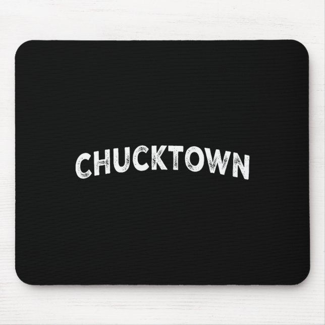 Chucktown  mouse pad (Front)