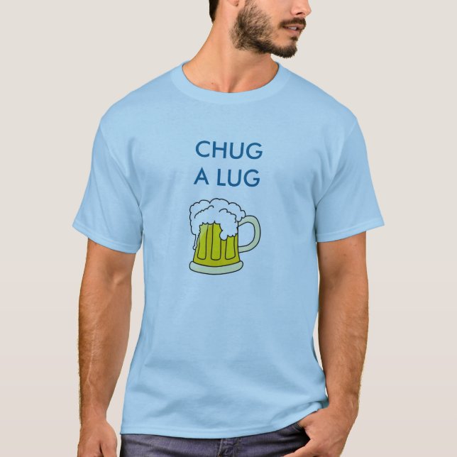 Chug A Lug Beer T-Shirt (Front)