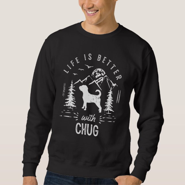 Chug Life Better Mum Dad Dog Sweatshirt (Front)