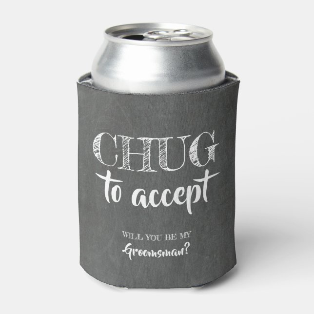 Chug To Accept - Funny Groomsman Proposal Can Cooler (Can Front)