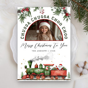 Chugga Chugga Choo Choo Christmas Train Photo Holiday Card