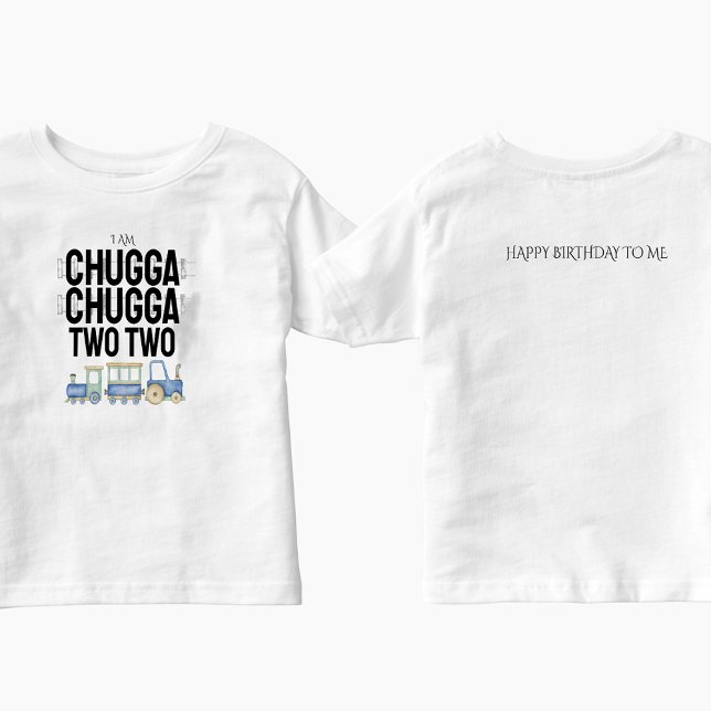 Chugga Chugga Two | Kid Birthday T-Shirt W/ Back (Creator Uploaded)