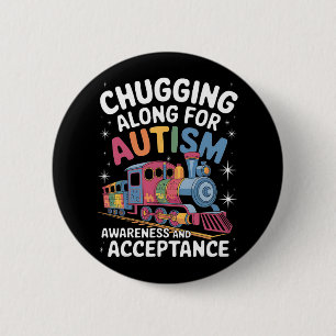 Chugging Along For Autism Awareness Acceptance Tra 6 Cm Round Badge