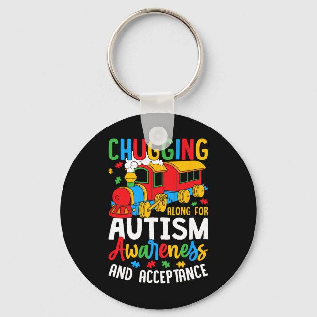 Chugging Along For Autism Awareness Acceptance Tra Key Ring (Front)