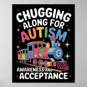 Chugging Along For Autism Awareness Acceptance Tra Poster