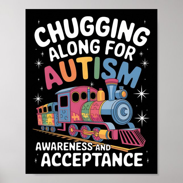 Chugging Along For Autism Awareness Acceptance Tra Poster (Front)