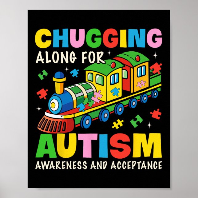 Chugging Along For Autism Awareness Acceptance Tra Poster (Front)