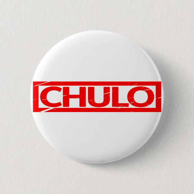 Chulo Stamp 6 Cm Round Badge (Front)