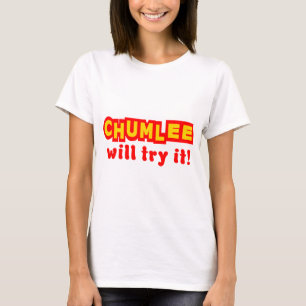 Chumlee Will Try It T-Shirt